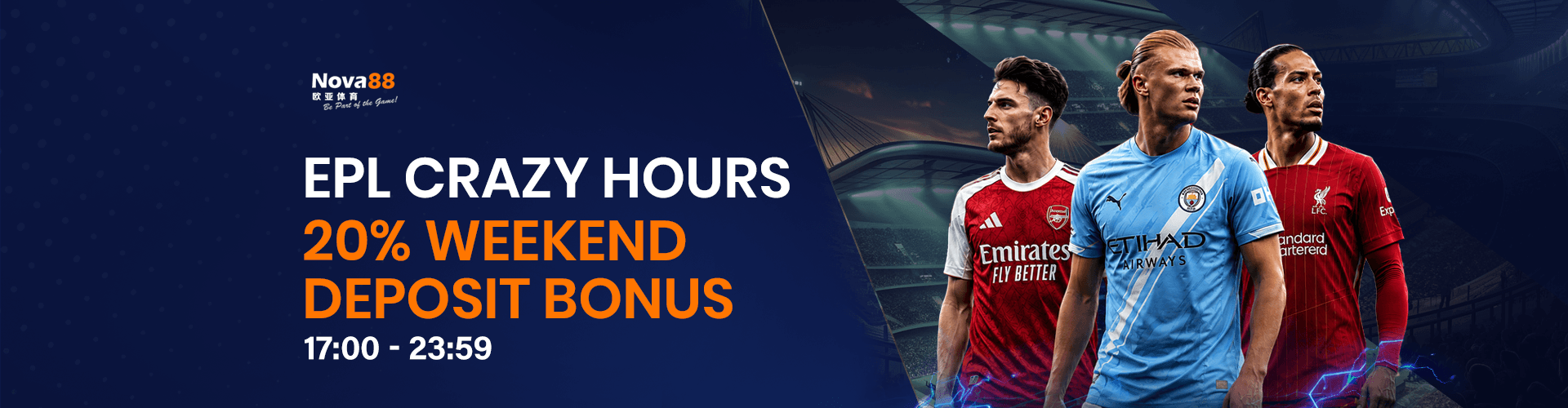 Nova88 promotional banner reading "EPL Crazy Hours - 20% Weekend Deposit Bonus 17:00 - 23:59" featuring Declan Rice, Erling Haaland, and Virgil van Dijk.