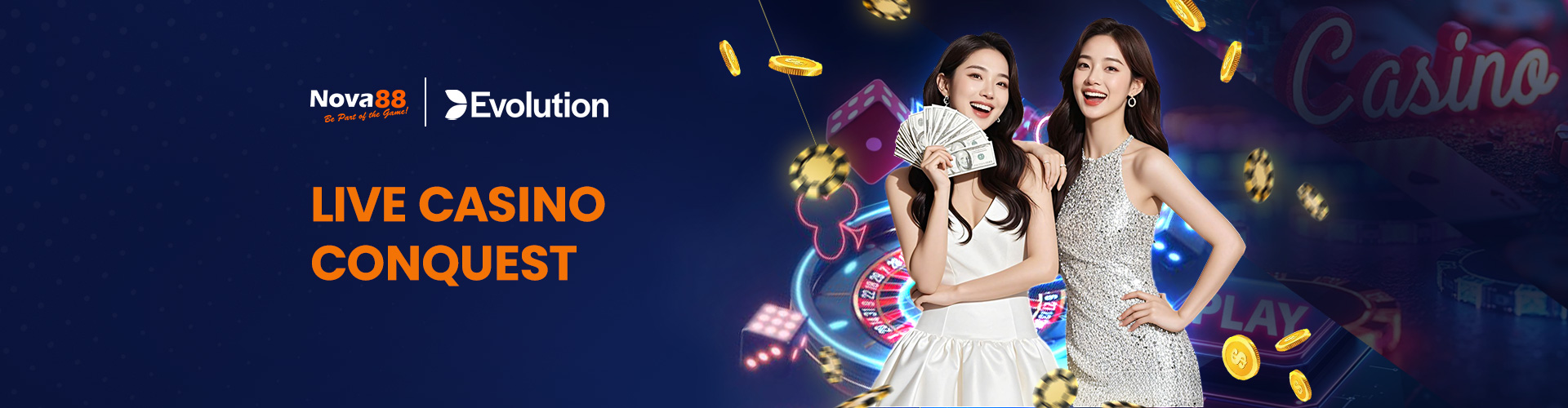 Nova88 x Evolution Gaming joint promotional banner titled "Live Casino Conquest" featuring two Asian female dealers, fanned-out cash, roulette wheels, casino chips, and playing cards.