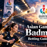 Asian Games 2026 badminton betting guide featuring Malaysian badminton players in Nagoya